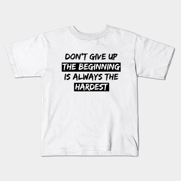 Don't Give Up Kids T-Shirt by mligonsdesign